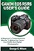 Produktbild CANON EOS R5/R6 USERS GUIDE: A Beginner's Comprehensive Manual To Mastering Canon Eos R5/R6 And Digital Photography