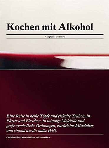Kochen mit Alkohol: Rezepte und Interviews