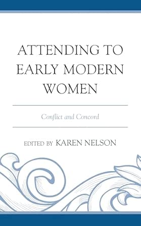 Attending to Early Modern Women: Conflict and Concord book cover