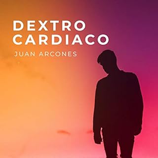 Dextrocardiaco (Spanish Edition) Audiolibro Por Juan Arcones arte de portada