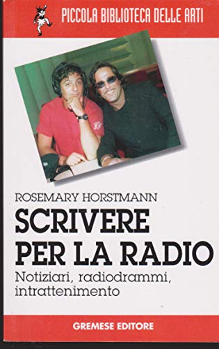Scrivere per la radio. Notiziari, radiogrammi, intrattenimento