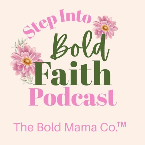 『Step Into Bold Faith: Grow closer to God & Walk with Jesus』のカバーアート