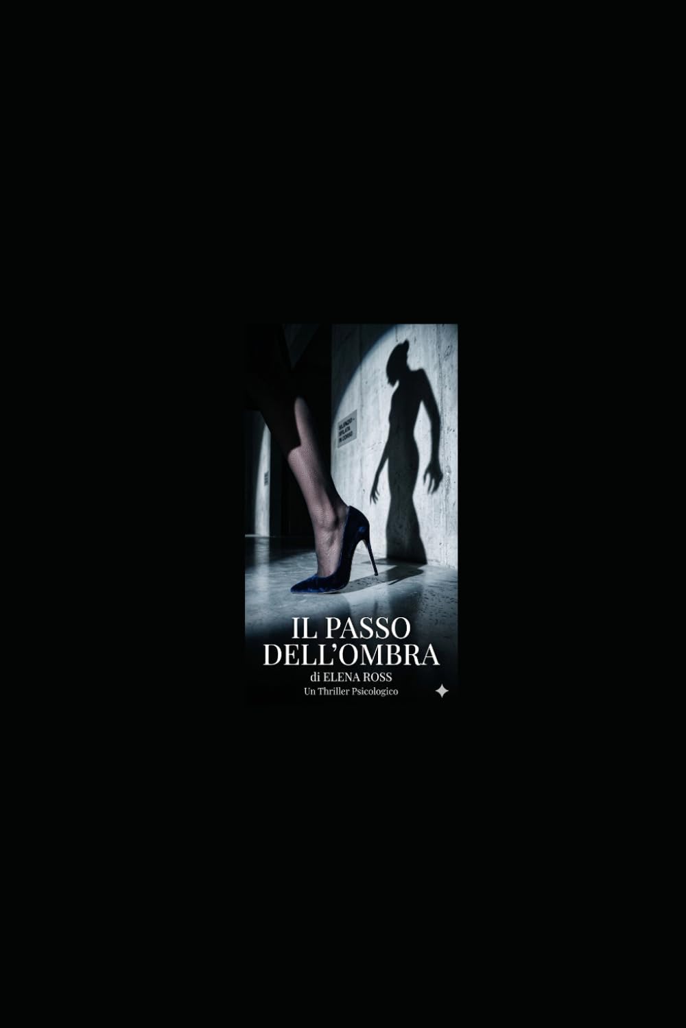 IL PASSO DELL'OMBRA (LE OMBRE DEL CUORE)