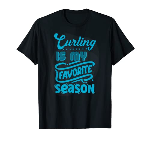 Curling Is My Favorite Season Curling Camiseta