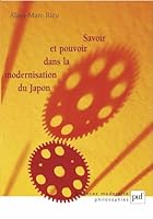 Savoir Et Pouvoir Dans La Modernisation Du Japon 2130514227 Book Cover