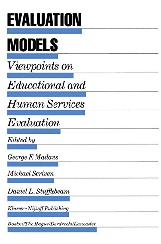 Evaluation Models: Viewpoints on Educational and Human Services Evaluation: 6 (Evaluation in Education and Human Services) view 2