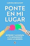 ponte vecchio albi  Ponte en mi lugar: Entiende y acompaña a tu adolescente como lo necesita (Bruguera Tendencias)