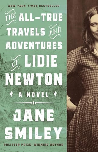 The All-True Travels and Adventures of Lidie Newton: A Novel (Ballantine Reader's Circle)