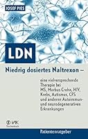 LDN: Niedrig dosiertes Naltrexon - eine vielversprechende Therapie bei MS, Morbus Crohn, HIV, Krebs, Autismus, CFS und anderen Autoimmun- und neurodegenerativen Erkrankungen 3867310777 Book Cover
