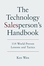 The Technology Salesperson's Handbook: 114 World Proven Lessons and Tactics
