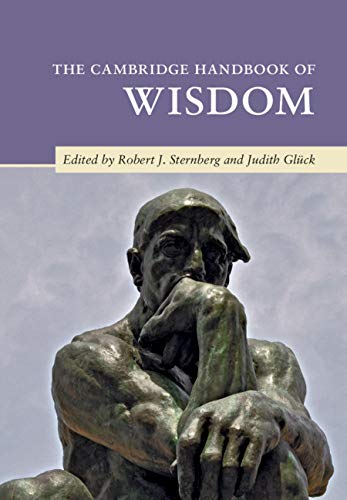The Cambridge Handbook of Wisdom (Cambridge Handbooks in Psychology)