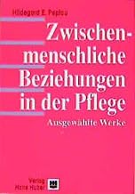 Zwischenmenschliche Beziehungen In Der Pflege: Ausgewählte Werke