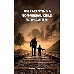On Parenting A Non-Verbal Child With Autism Audiolibro Por Peter Dawson arte de portada