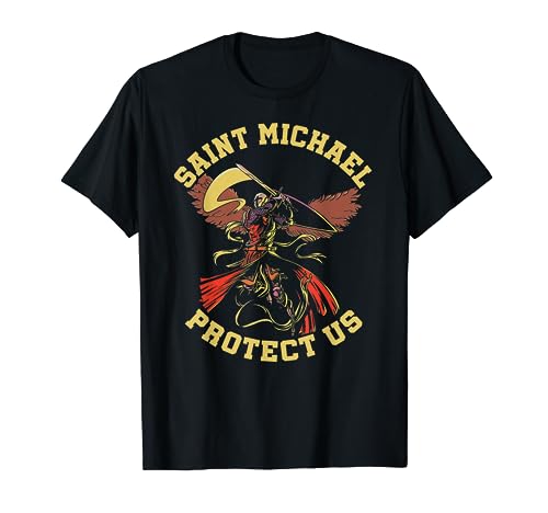 Arcángel y Guerrero San Miguel I Saint Michael Protect Us Camiseta