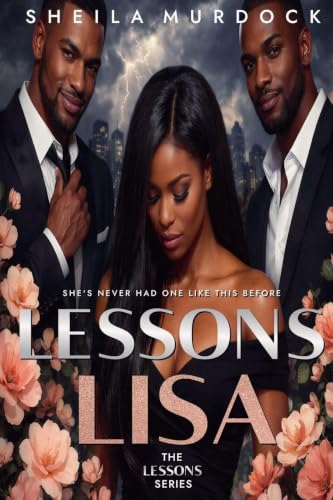 Lessons: Lisa: African American Urban Fiction Dark Romance Suspense Thriller
