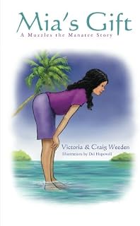 Mia's Gift: A Muzzles the Manatee Story