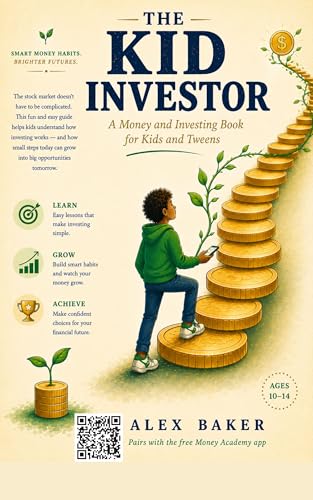 The Kid Investor: A Money and Investing Book for Kids and Tweens