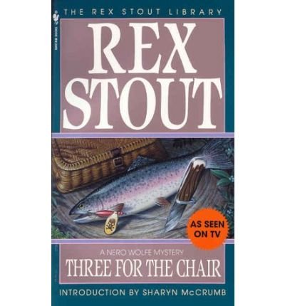 [(Three for the Chair)] [Author: Rex Stout] pub... B00GX32ZU6 Book Cover