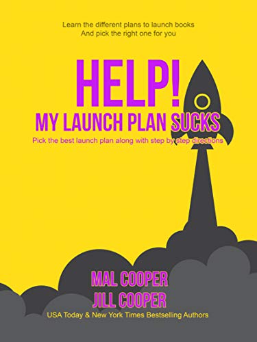 Help! My Launch Plan Sucks (Help! I'm an Author Book