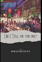 Did I Tell You This One? B0CY7B2RL9 Book Cover