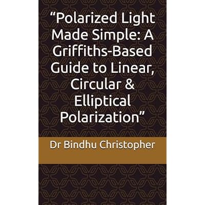 &ldquo;Polarized Light Made Simple