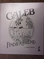 Caleb Finds a Friend 1885101058 Book Cover