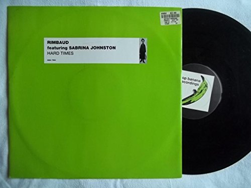 Hard Times - Rimbaud Feat Sabrina Johnston 12"