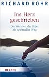 bibel einheitsübersetzung herder online  Ins Herz geschrieben: Die Weisheit der Bibel als spiritueller Weg (HERDER spektrum)