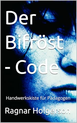 Der Bifröst – Code: Handwerkskiste für Pädagogen