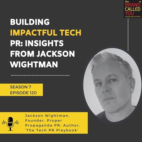 Building Impactful Tech PR: Insights from Jackson Wightman, Founder of Proper Propaganda PR & Author of 'The Tech PR Playbook cover art