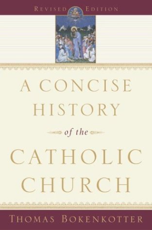 A Concise History of the Catholic Church by Bokenkotter