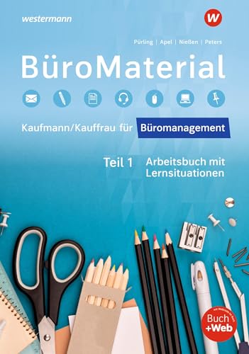 BüroMaterial: Arbeitsbuch mit Lernsituationen Teil 1 (BüroWelt)