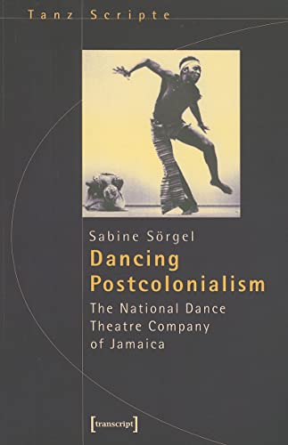 Dancing Postcolonialism: The National Dance Theatre Company of Jamaica: 6