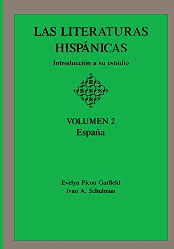 Las Literaturas Hispanicas: Introduccion a Su Estudio (Volumen 2 : Espana) (Spanish Edition)