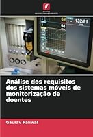 Análise dos requisitos dos sistemas móveis de monitorização de doentes (Portuguese Edition) 6208692180 Book Cover