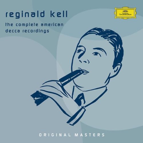Reginald Kell: Complete American Decca Recordings (Original Masters)