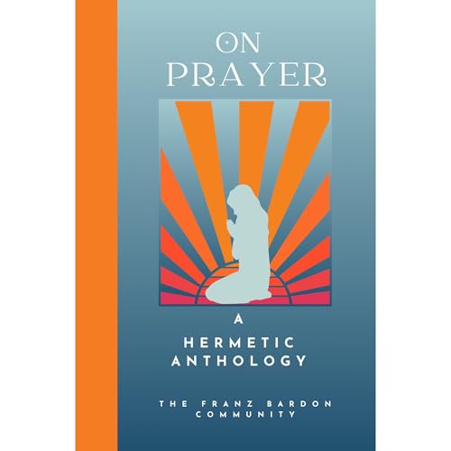 On Prayer Audiolibro Por The Franz Bardon Community arte de portada