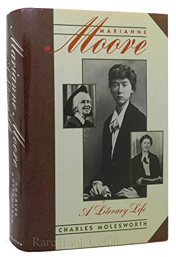 Marianne Moore: A Literary Life