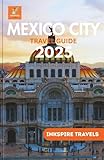 Mexico City Travel Guide 2025: Hidden Gems, Iconic Landmarks, Expert Recommendations, and Exclusive Experiences for the Discerning Traveler