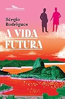 A vida futura (Em Portugues do Brasil) 6559211991 Book Cover