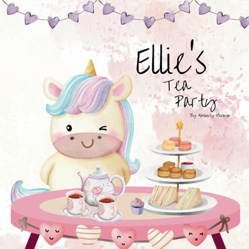 Image of Ellie's Tea Party: A cute story of Ellie the unicorns first tea party