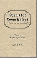 Poems for Poem Haters: Poetry You Can Understand (Featuring Rhymes of the Times) B000HB0296 Book Cover