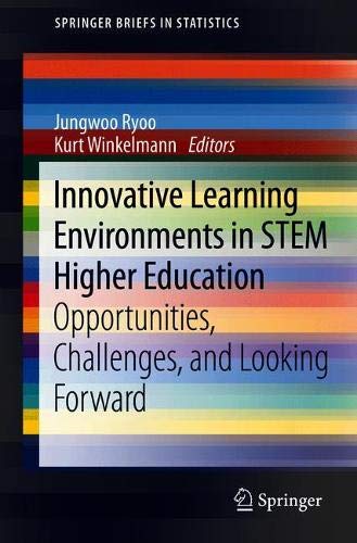 Innovative Learning Environments in STEM Higher Education: Opportunities, Challenges, and Looking Forward (SpringerBriefs in Statistics)