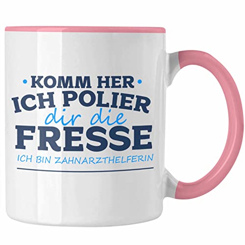 Trendation - Lustige Zahnarzthelferin Tasse Geschenk für Zahnärzte Zahnarzthelferinnen (Rosa)