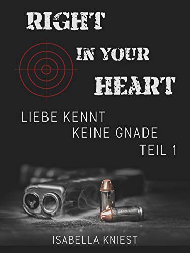 Right in your heart: Liebe kennt keine Gnade (Right in your heart - Li Right in your heart: Liebe kennt keine Gnade (Right in your heart - Li