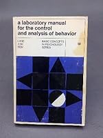 A laboratory manual for the control and analysis of behavior: Basic concepts in psychology series B0007DEFMY Book Cover