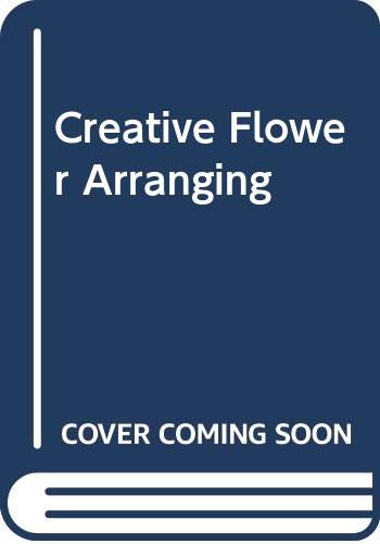 Creative Flower Arranging