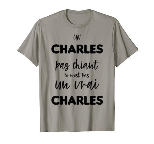 Photo de Un CHARLES Pas Chiant Ce n'est pas Un Vrai CHARLES T-Shirt