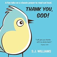 Thank you, God!: A fun take on a classic prayer to read out loud 1957564024 Book Cover