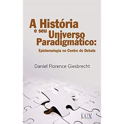 A hist&oacute;ria e seu universo paradigm&aacute;tico